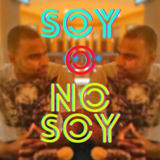 Soy o No Soy lyrics | Boomplay Music