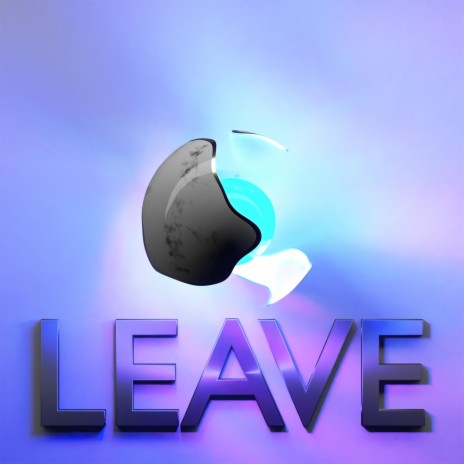 Leave | Boomplay Music