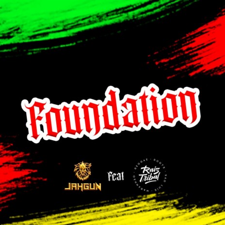 FOUNDATION ft. Raiz Tribal | Boomplay Music