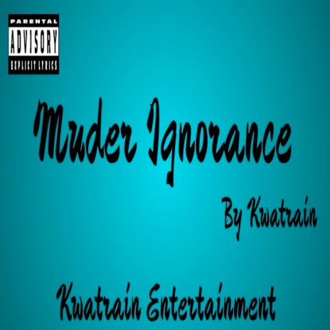 Murder Ignorance | Boomplay Music