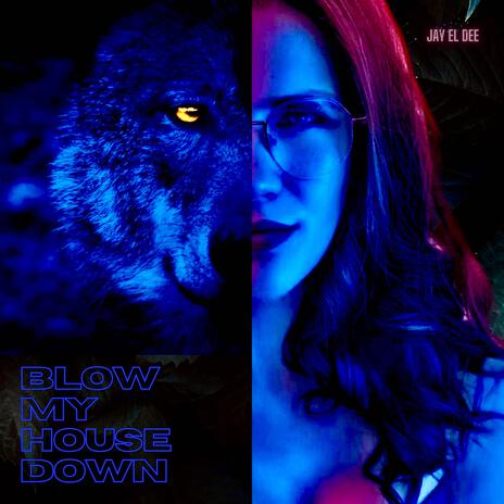 Blow My House Down | Boomplay Music