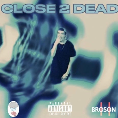 CLOSE 2 DEAD