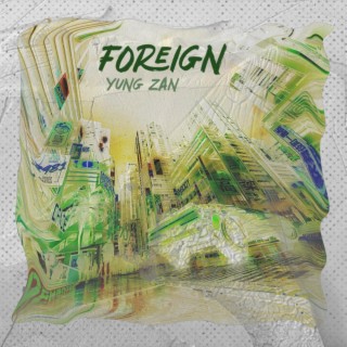 Foreign lyrics | Boomplay Music
