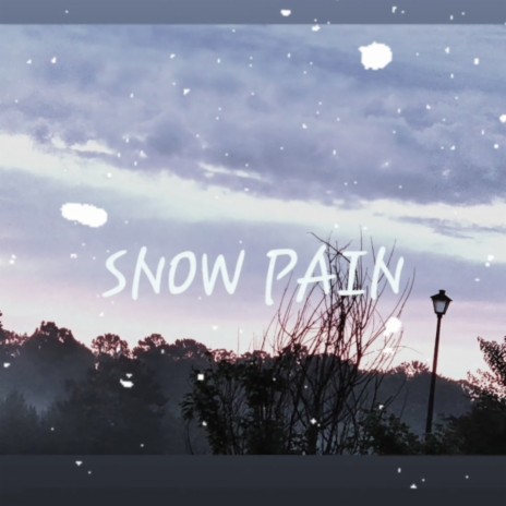 Snow Pain | Boomplay Music