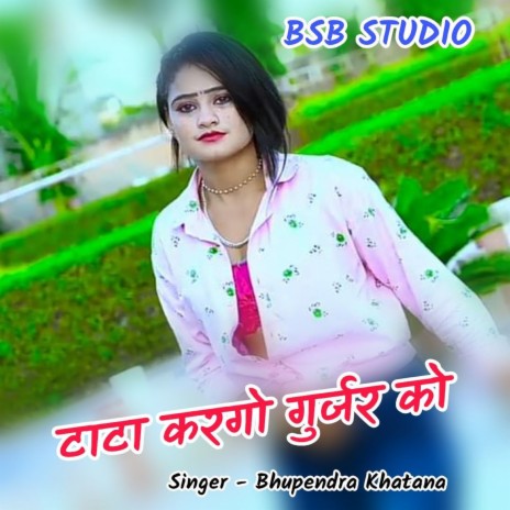 Tata Kargo Gurjar Ko | Boomplay Music