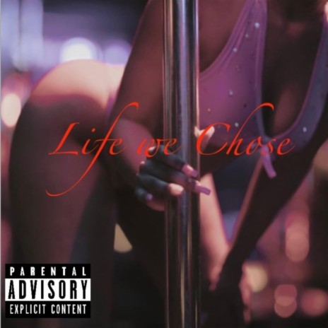 Life We Chose | Boomplay Music