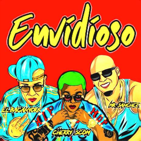 Envidioso ft. El Bacanyork & El Cherry Scom | Boomplay Music