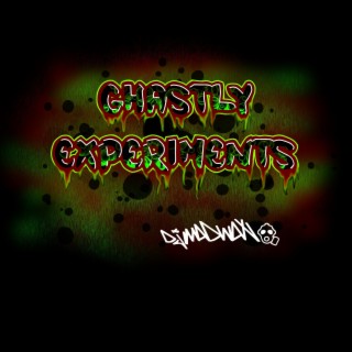Ghastly Experiments