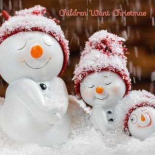 Children Want Christmas