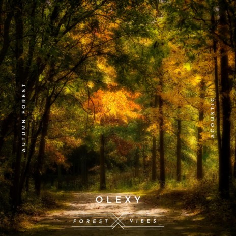 Autumn Forest ft. Olexy | Boomplay Music