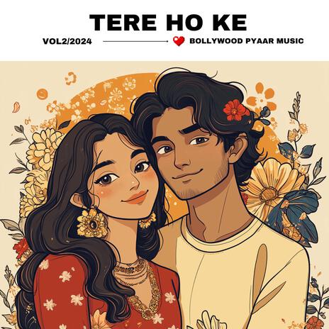 Tere Ho Ke | Boomplay Music