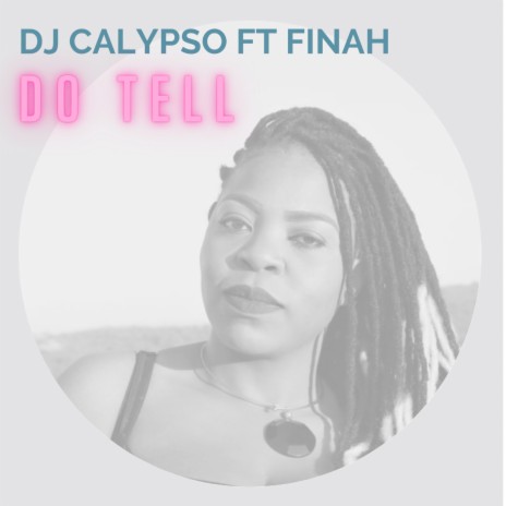 Do Tell ft. Finah | Boomplay Music