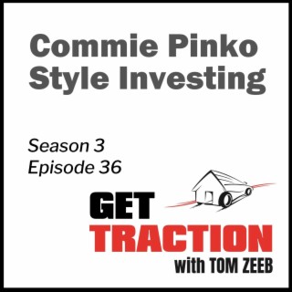 S3E36 - Commie Pinko Style Investing