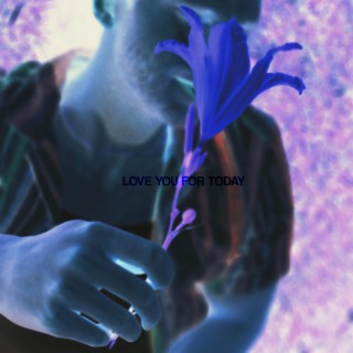 LOVE YOU FOR TODAY (Sped Up) lyrics | Boomplay Music