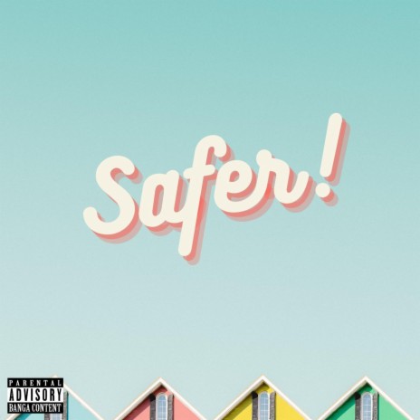 Safer! | Boomplay Music