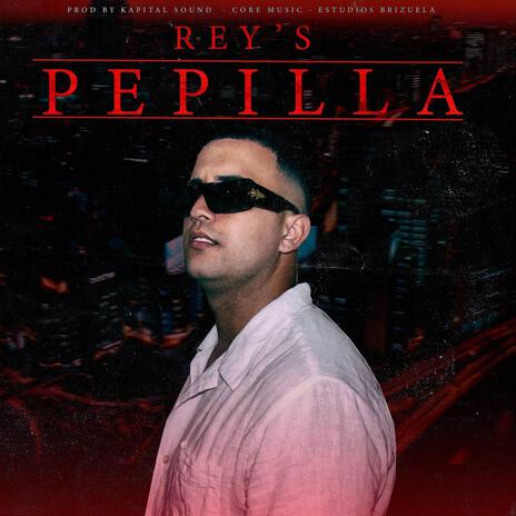 Pepilla ft. Rey´s | Boomplay Music