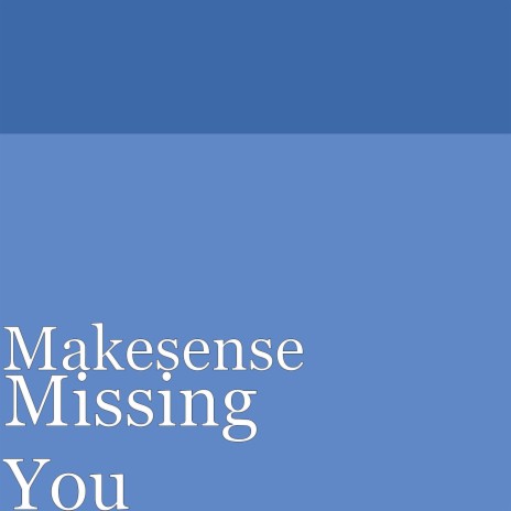 Missing You | Boomplay Music