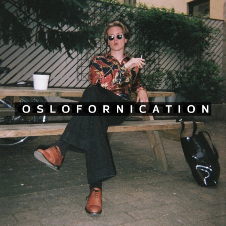 OSLOFORNICATION ft. Bokoven | Boomplay Music