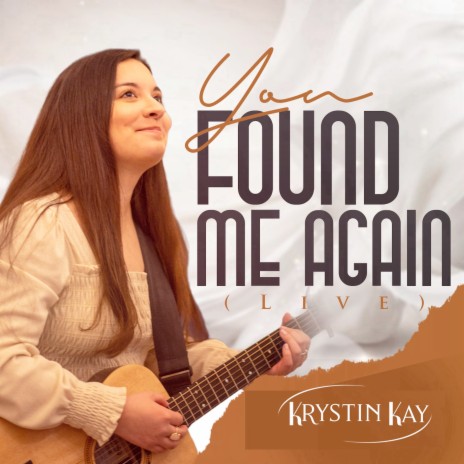 You Found Me Again (Live) | Boomplay Music