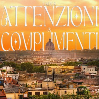 ATTENZIONI & COMPLIMENTI lyrics | Boomplay Music