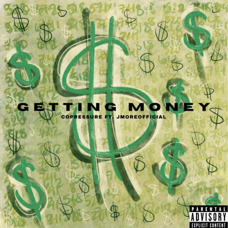 Getting Money ft. CoPressure | Boomplay Music