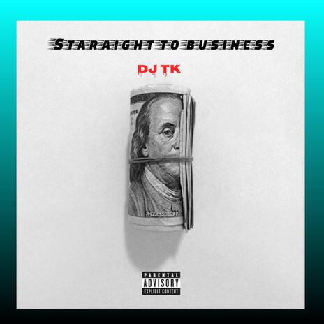 Straight To Busines | Boomplay Music