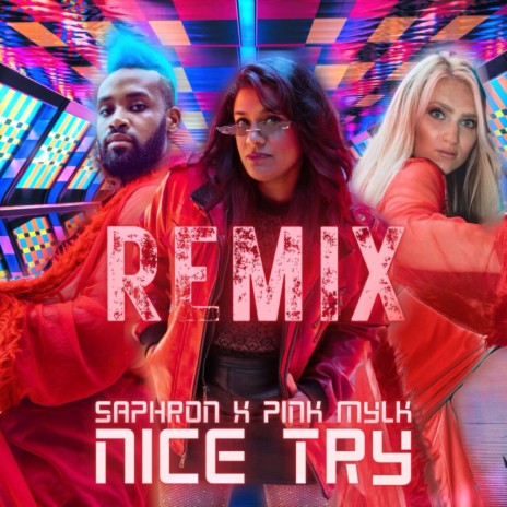 Nice Try Remix ft. Pink Mylk | Boomplay Music