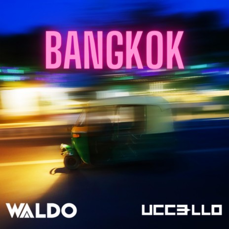 Bangkok ft. Uccello | Boomplay Music