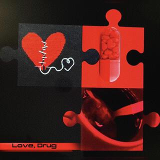 Love, Drug