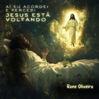 Aí eu acordei e percebi Jesus está voltando lyrics | Boomplay Music