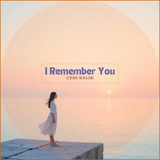 I Remember You lyrics | Boomplay Music