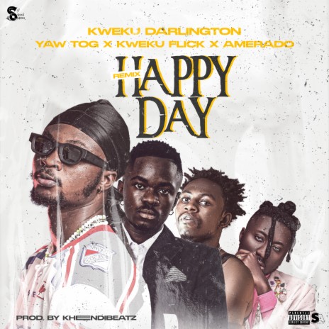 Happy Day (Remix) ft. Yaw Tog, Kweku Flick & Amerado | Boomplay Music