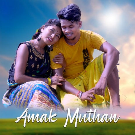 Amak Muthan ft. Manju Murmu | Boomplay Music