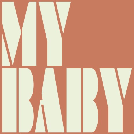 My Baby | Boomplay Music