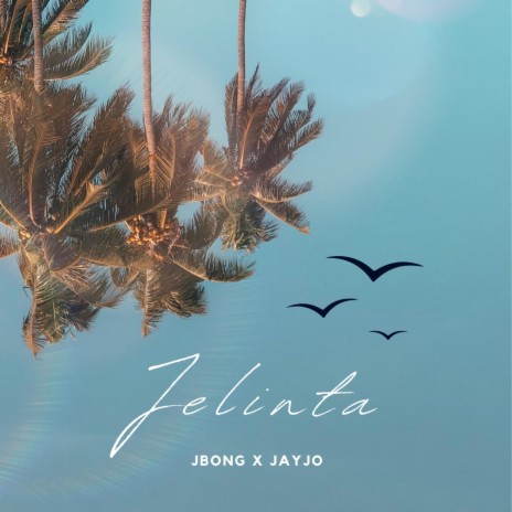 Jelinta ft. Jayjo | Boomplay Music