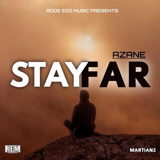 Stay Far