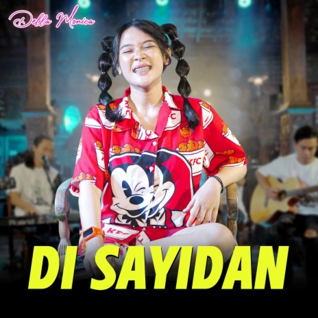 Di Sayidan | Boomplay Music