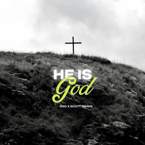 HE IS GOD ft. Scott Simms | Boomplay Music