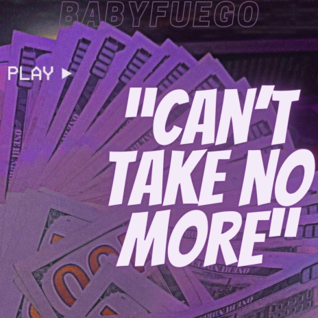 Can't take no more | Boomplay Music