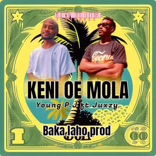 KENI OE MOLA (Juxzy & Young P.J)