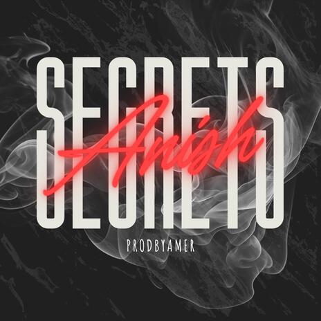 Secrets ft. ProdByAmer | Boomplay Music