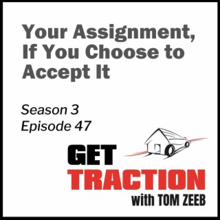 S3E47 - Your Assignment, If You Choose to Accept It