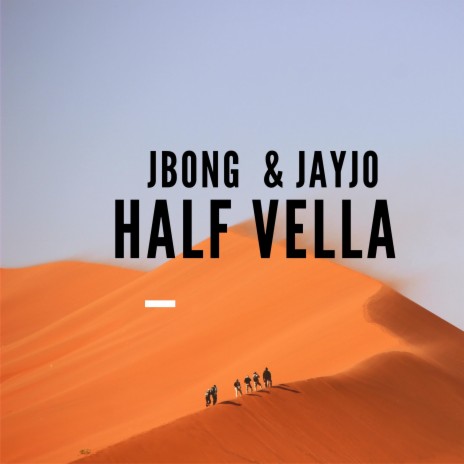 Half vella ft. Jayjo | Boomplay Music
