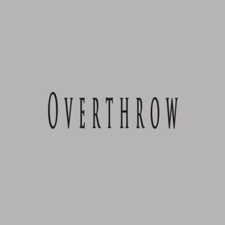 Overthrow ft. NightOne Beats | Boomplay Music