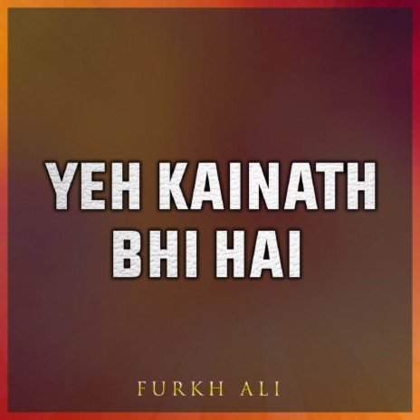 Yeh Kainath Bhi Hai | Boomplay Music