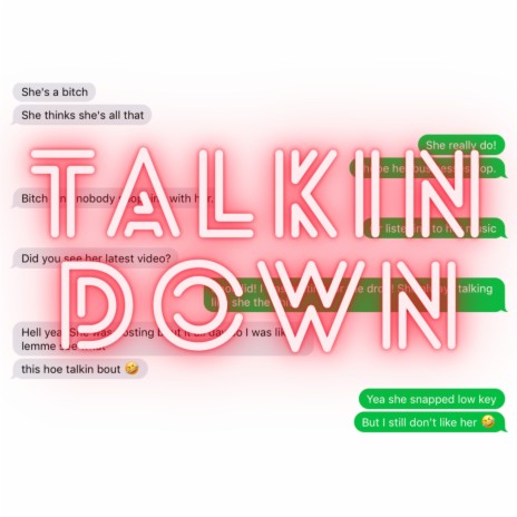 Talkin Down | Boomplay Music