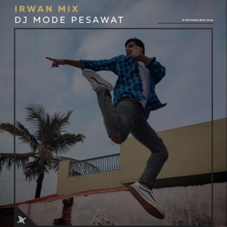 DJ Mode Pesawat | Boomplay Music