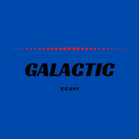 GALACTIC | Boomplay Music