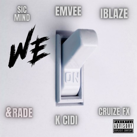 We On (feat. &Rade, EMVEE, Iblaze, Sic Mind and K Cidi) | Boomplay Music