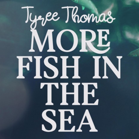 More Fish In The Sea | Boomplay Music